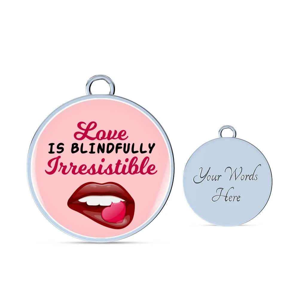 Love Message Love Is Blindfully Irresistible Personalized Engraved Silver Circl